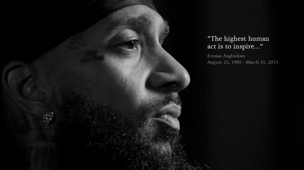 Reflecting on Nipsey Hussle's Last Words